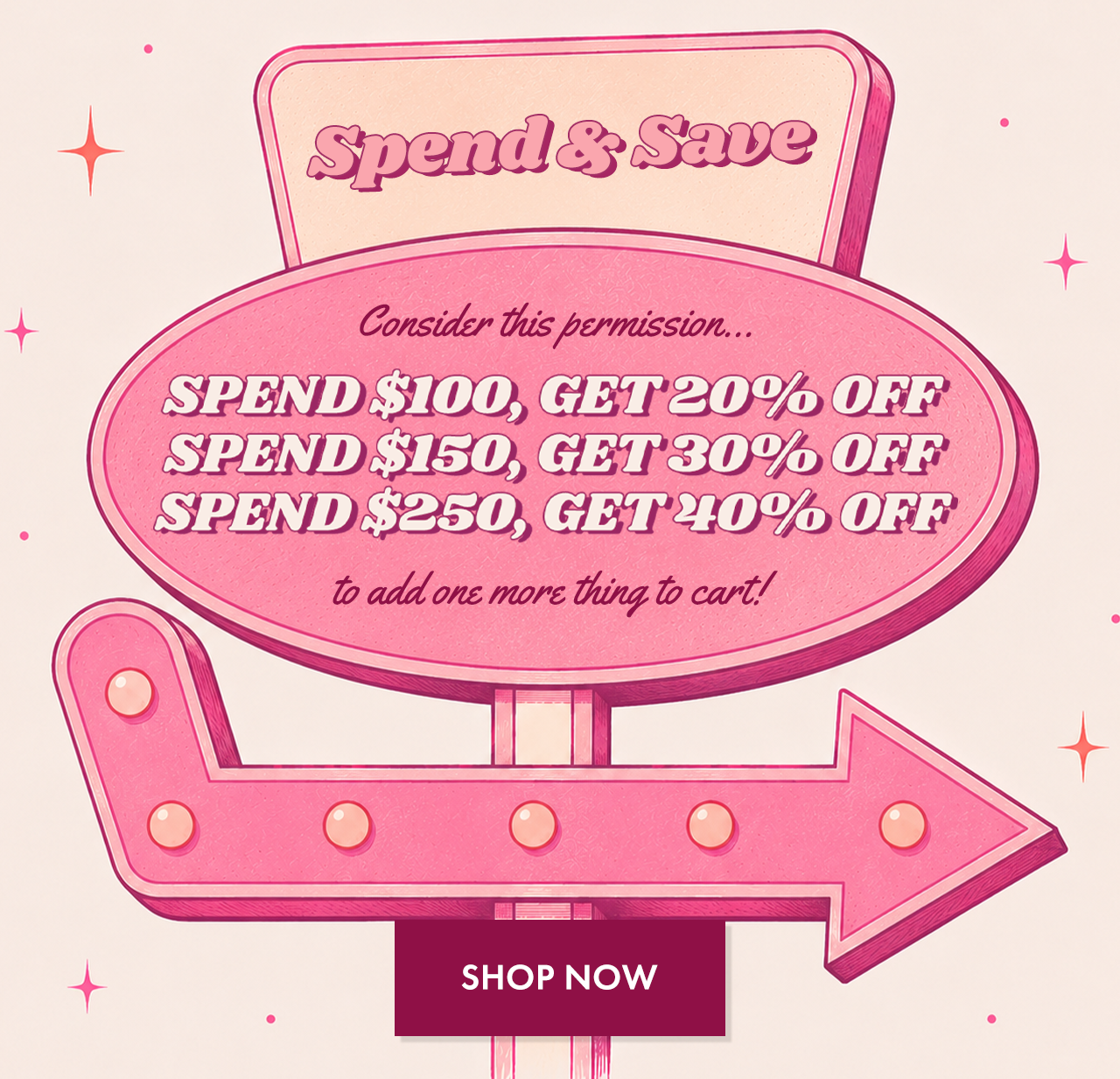 Spend and Save up to 40% Off