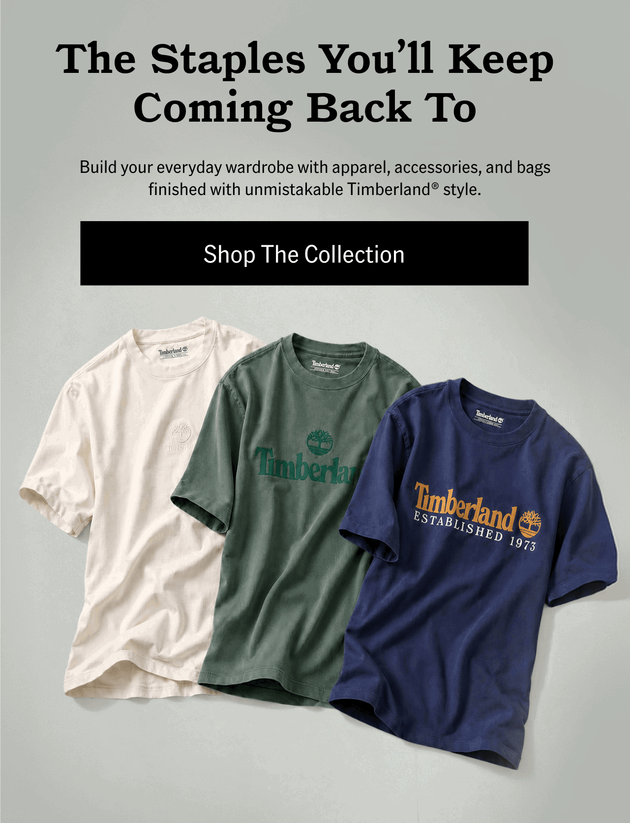 The Staples You'll Keep Coming Back to. Shop The Collection.