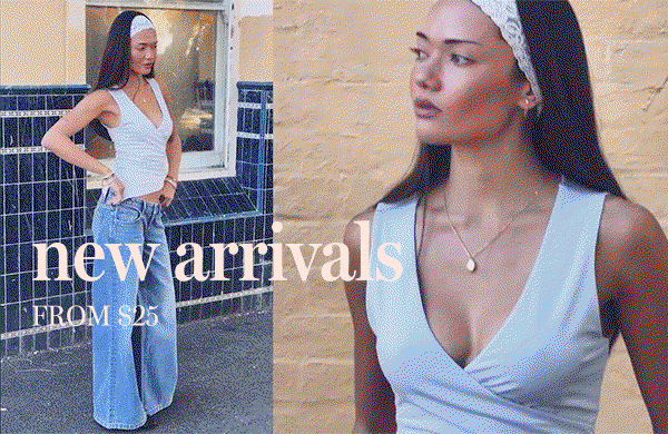 New Arrivals from $25