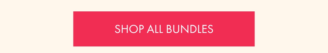 SHOP ALL BUNDLES