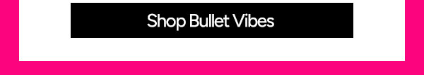 Shop Bullet Vibes