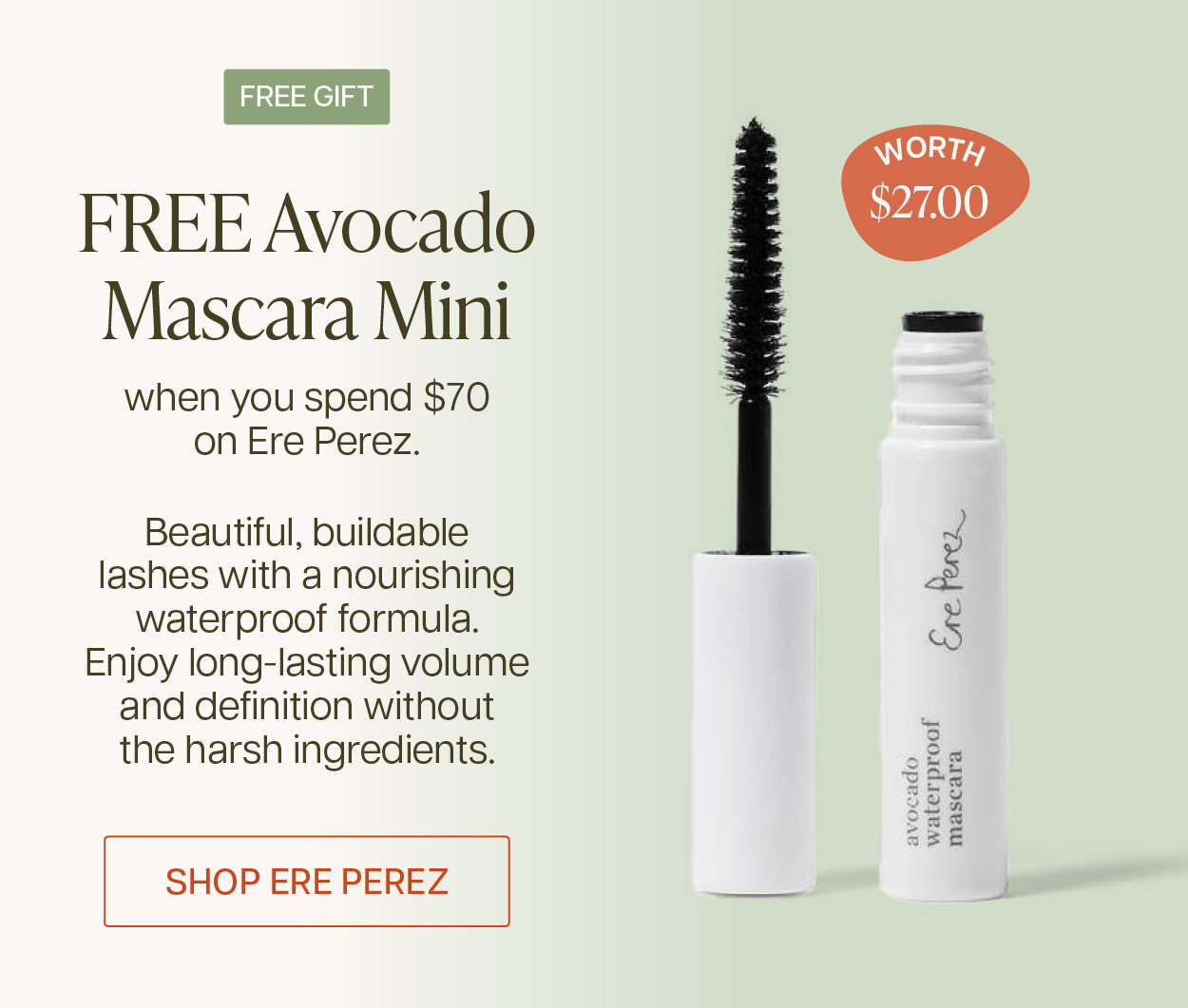 Free Avocado Mascara Mini when you spend $70 on Ere Perez