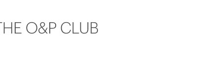 The O&P Club