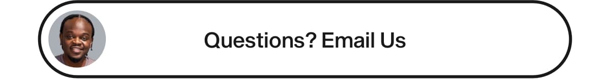 Questions? Email Us