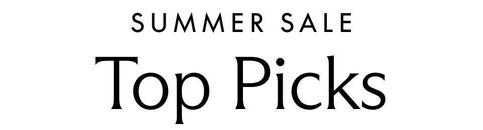 Summer Sale. Top Picks.