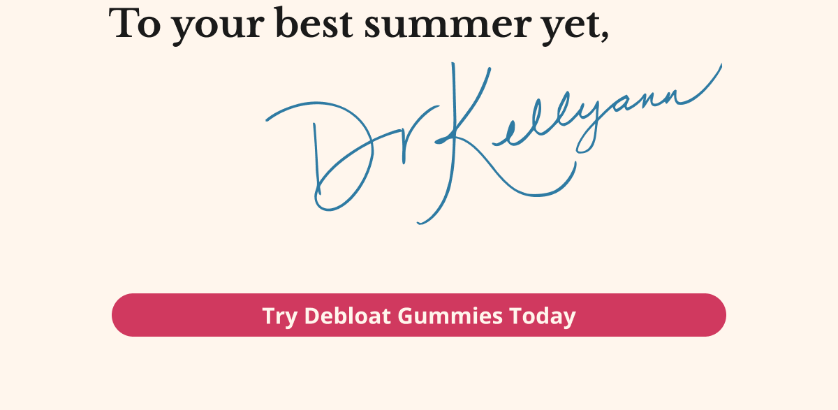 to your best summer yet, try debloat gummies today
