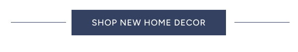 Shop New Home Decor
