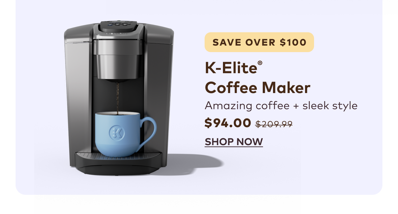K-Elite® Coffee Maker for $94.00