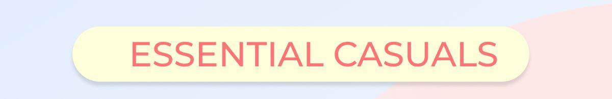 Essential Casuals