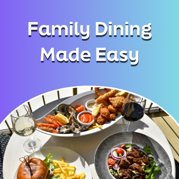 Family dining made easy