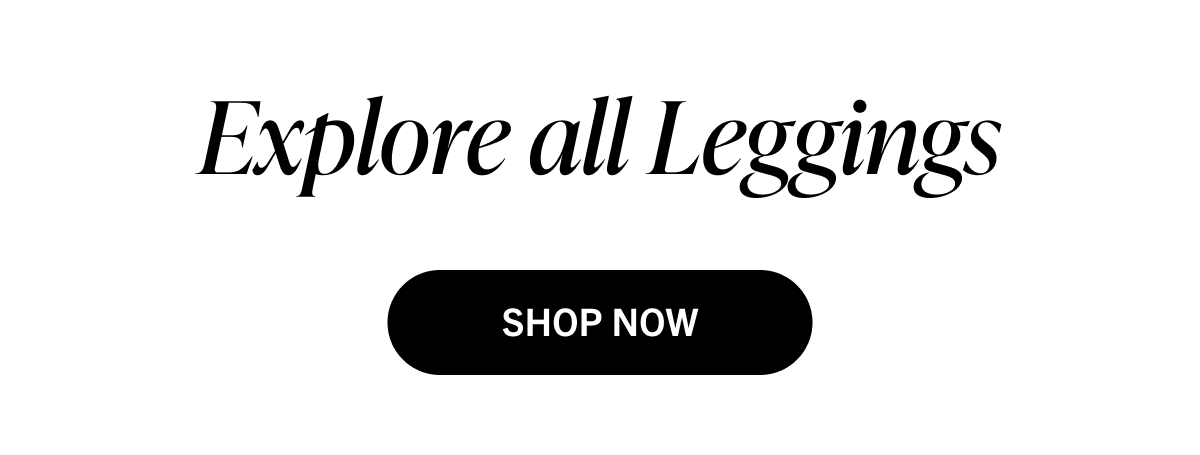 Explore all Leggings