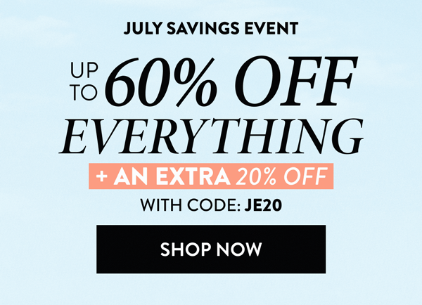 Up To 60% OFF Everything + An Extra 20% OFF | With Code: JE20