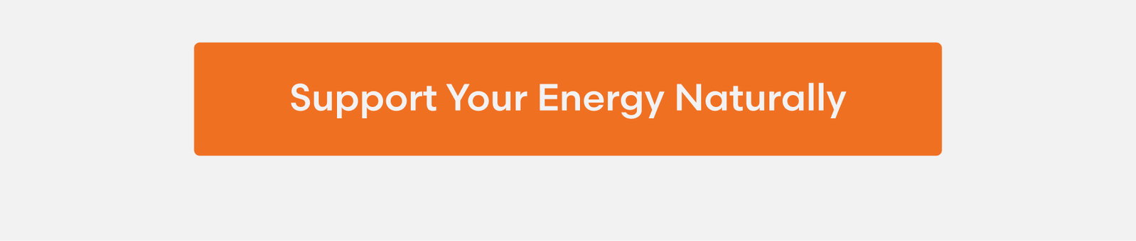 Support Your Energy Naturally 