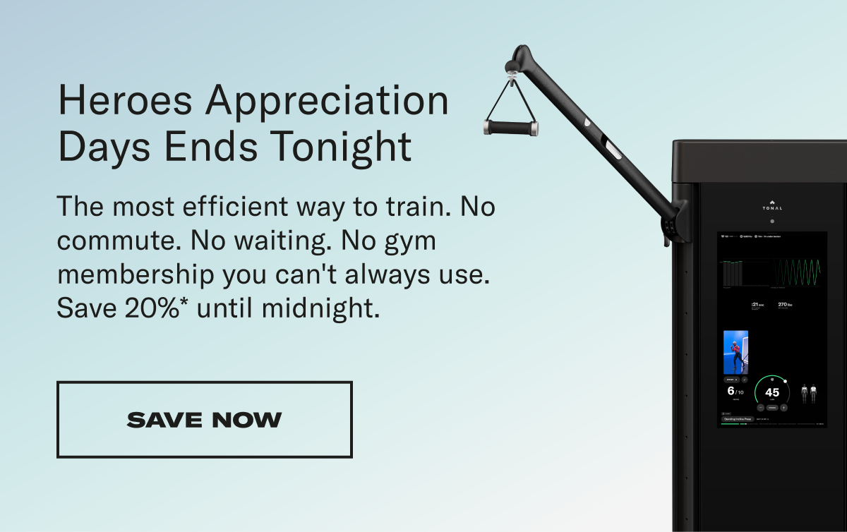 Heroes Appreciation  Days Ends Tonight. CTA: SAVE NOW