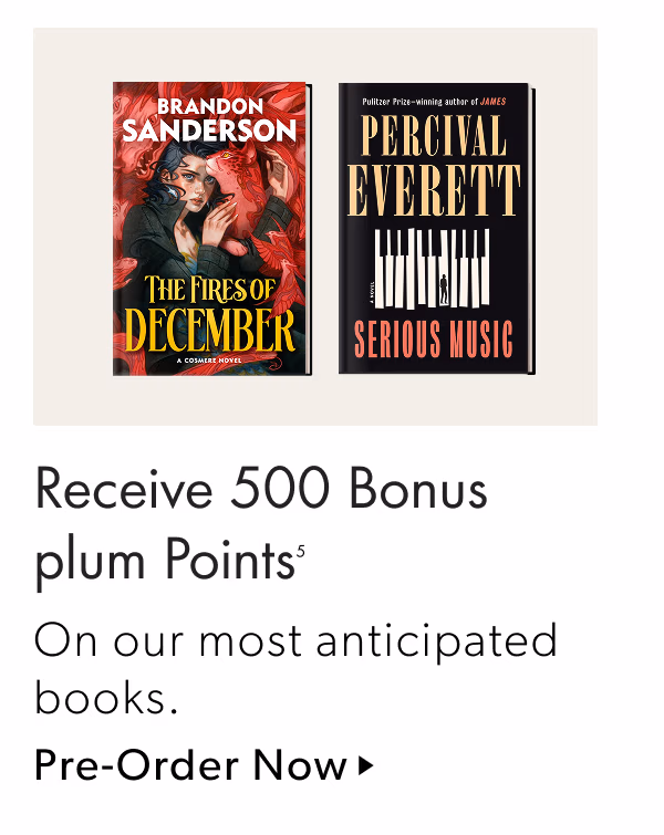 Receive 500 Bonus plum Points | On our most anticipated books.