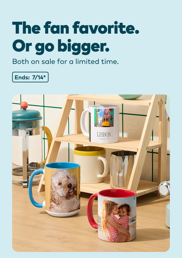 The fan favorite. Or go bigger. Both on sale for a limited time. Ends: 7/14, see site for details.