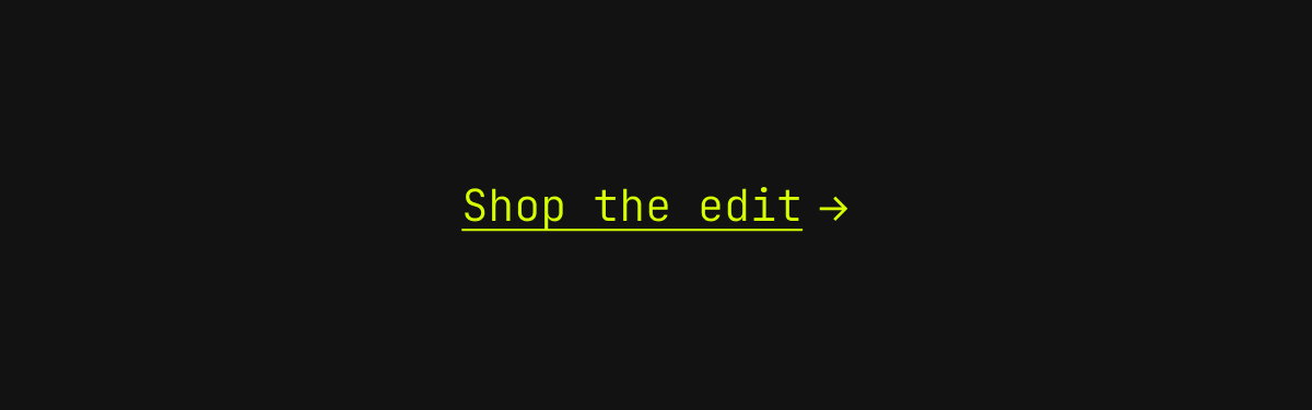 Shop the Edit.