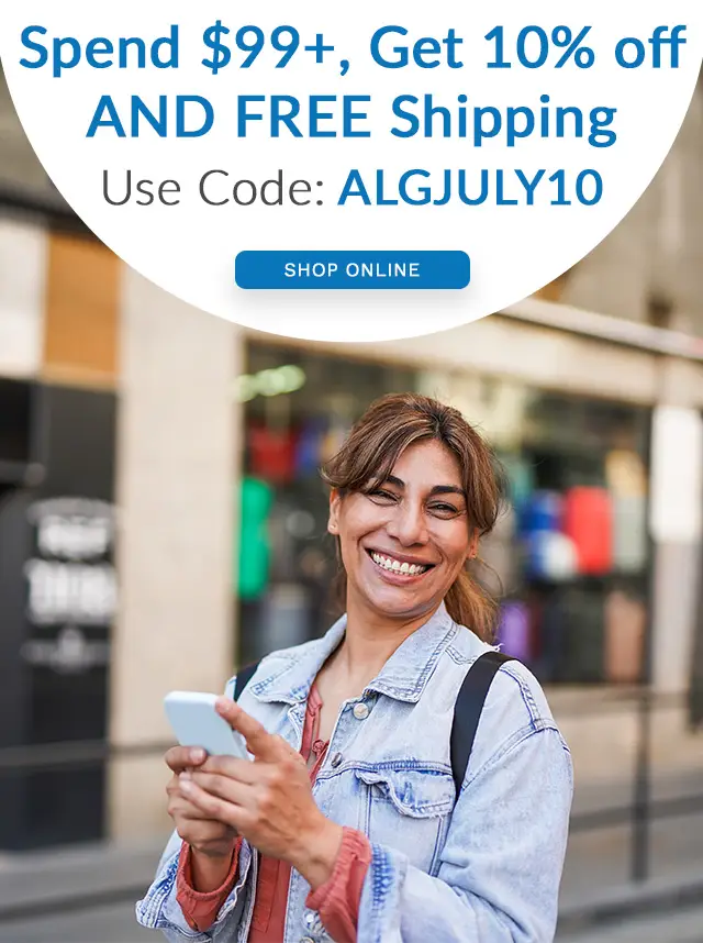 Spend $99+, Get 10% off AND FREE Shipping Use Code: ALGJULY10