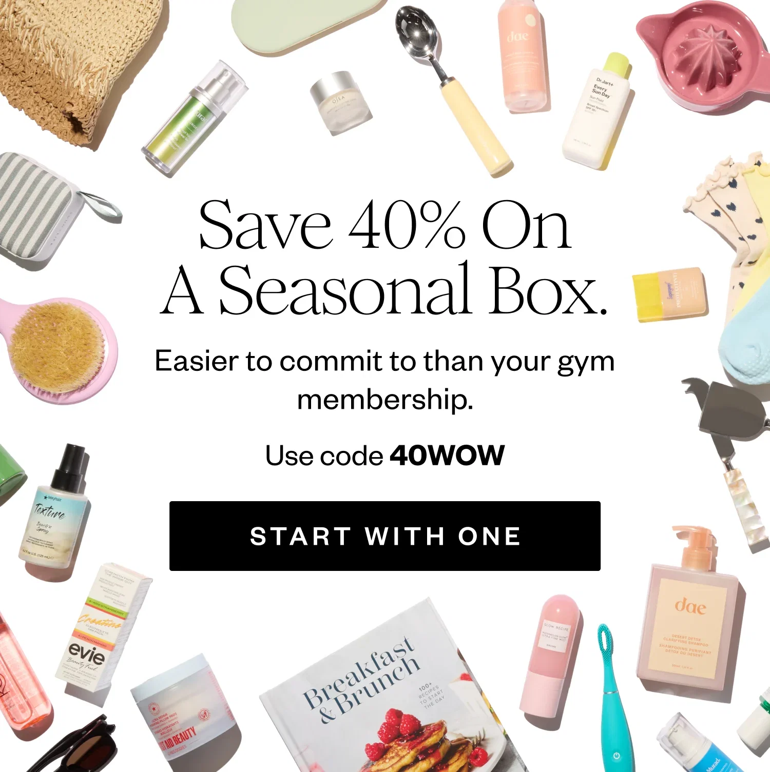 Save 40% On A Seasonal Box. | Easier to commit than your gym membership. | Use code 40WOW | START WITH ONE