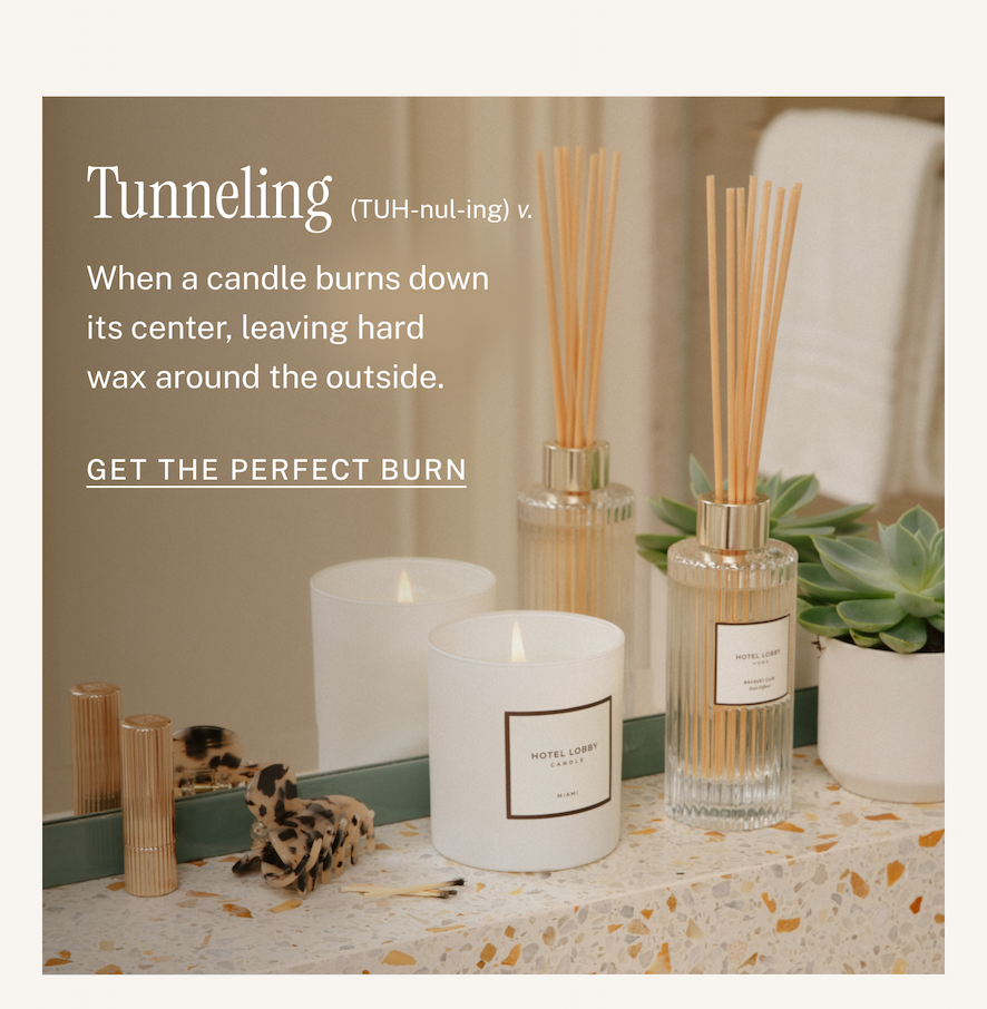 TUNNELING When a candle burns down its center, leaving hard wax around the outside.
