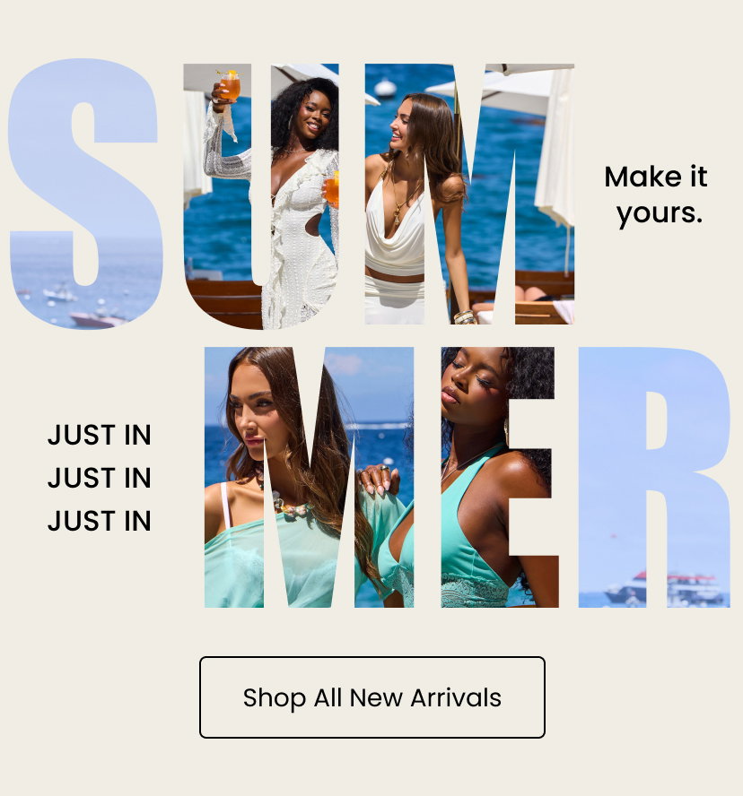 Make it yours. Summer Just In. Shop All New Arrivals