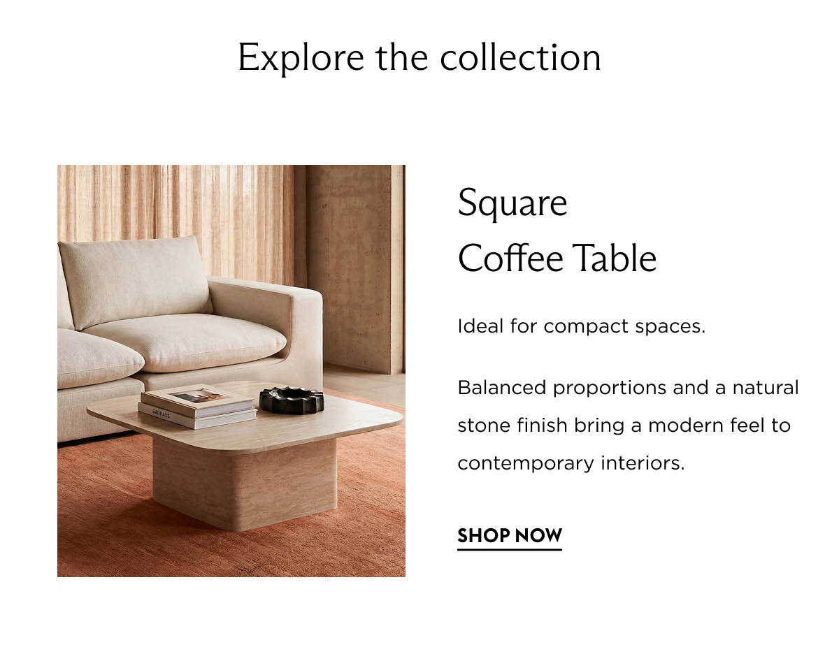 Square Coffee Table - Ideal for compact spaces. Balanced proportions and a natural stone finish bring a modern feel to contemporary interiors.