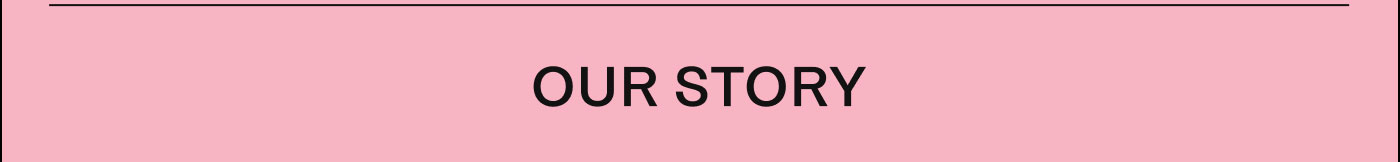 Our Story