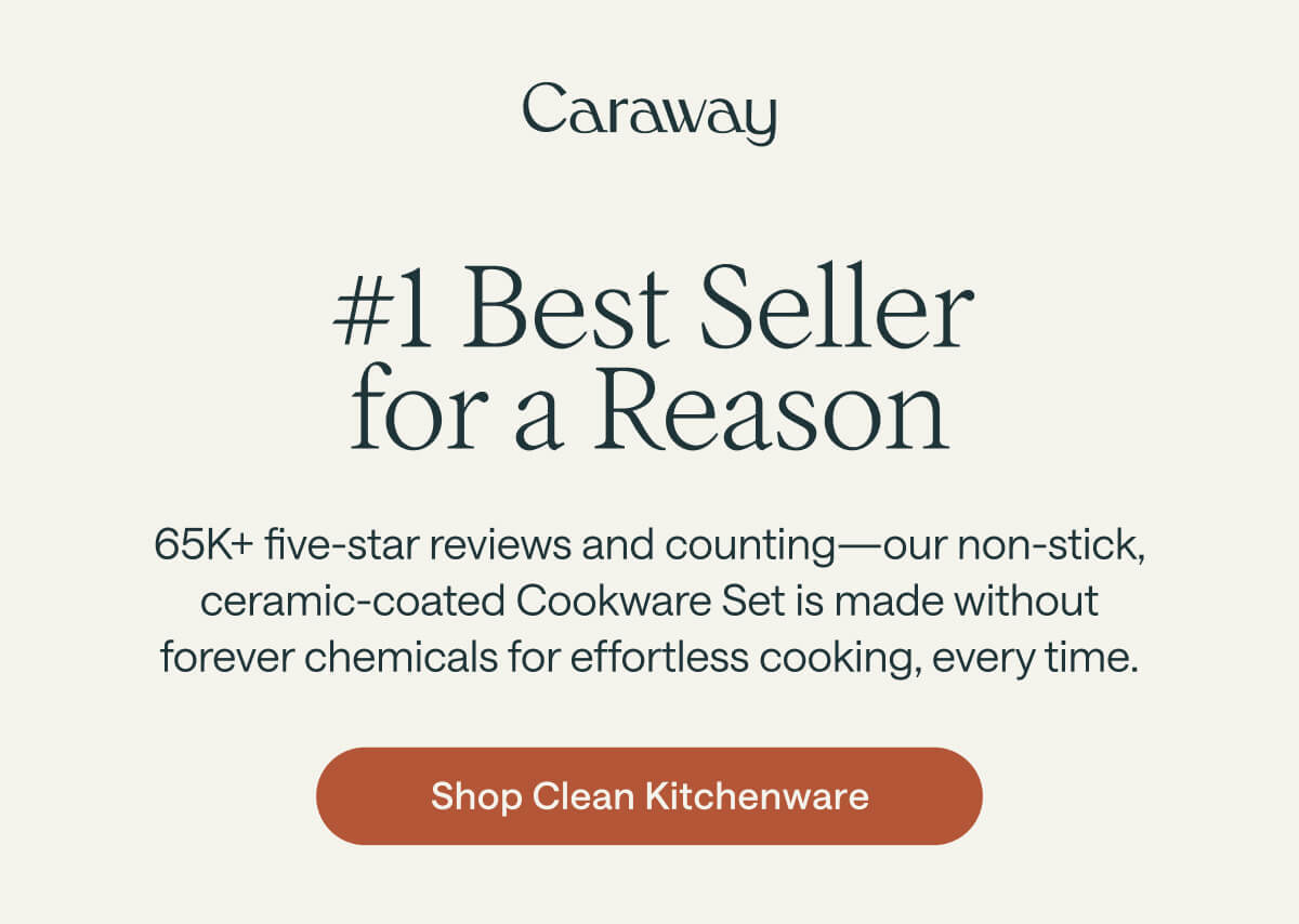 #1 Best Seller for a Reason 65K+ five-star reviews and counting—our non-stick, ceramic-coated Cookware Set is made without forever chemicals for effortless cooking, every time. Shop Clean Kitchenware