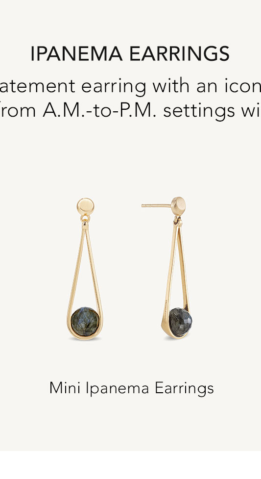 Mini Ipanema Earrings.