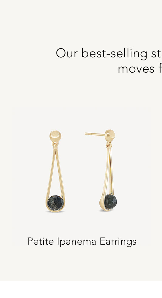 Petite Ipanema Earrings.