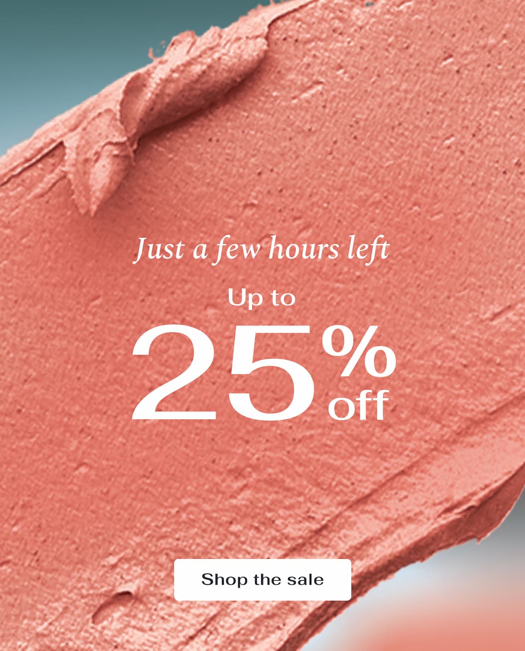Early Summer Sale access : Up to 25% off