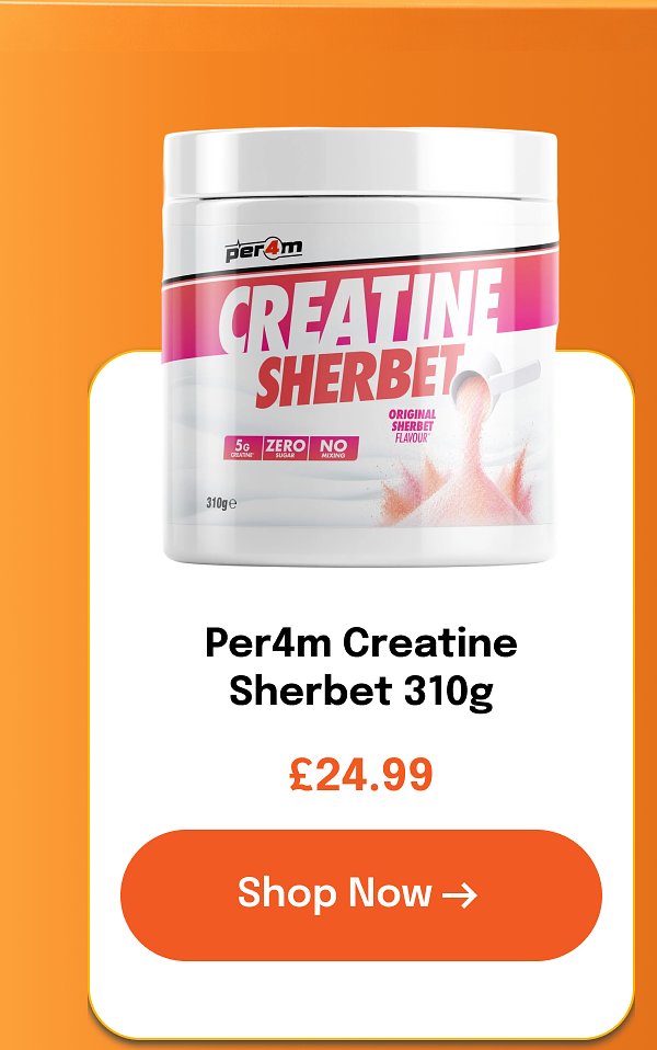 Per4m Creatine Sherbet 310g £24.99 Shop Now →