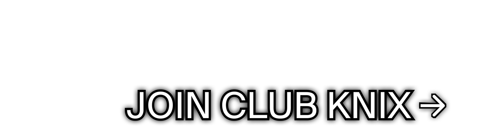 JOIN CLUB KNIX