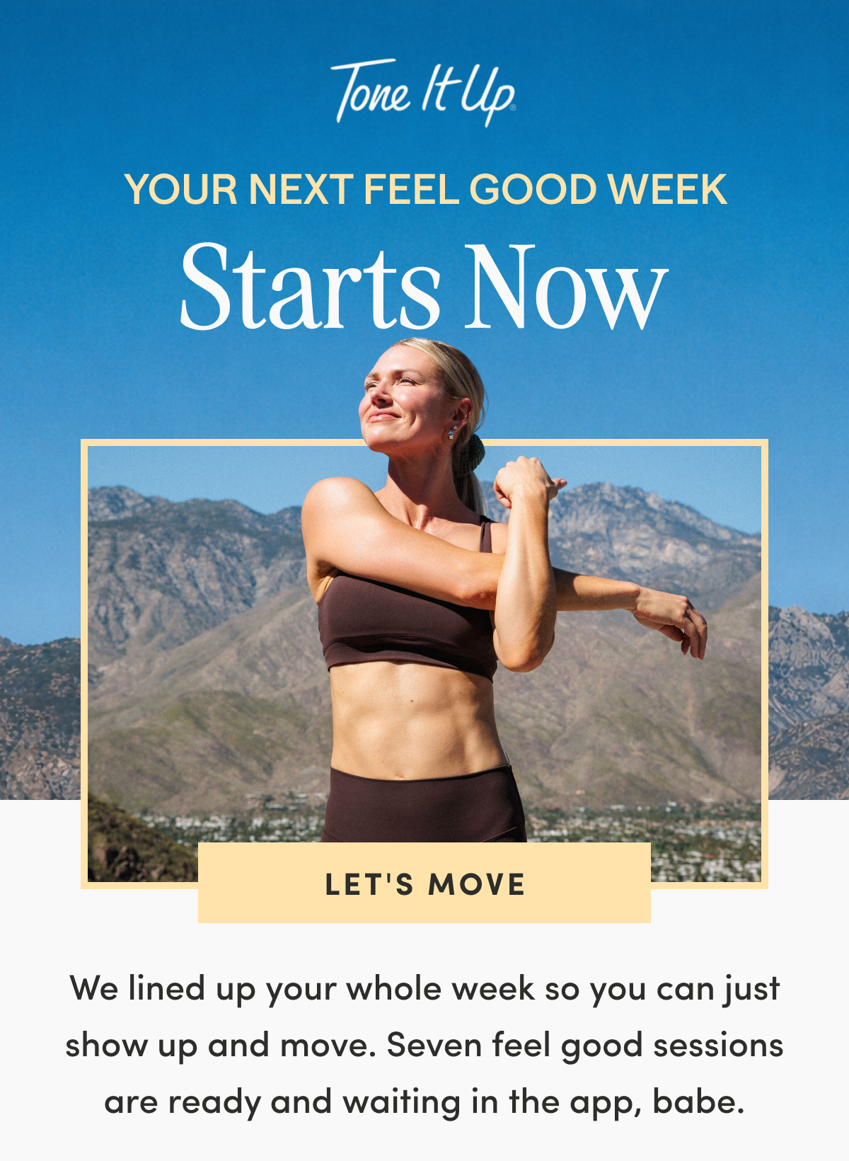 Your Next Feel Good Week Starts Now