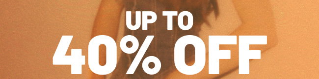 Up to 40% off
