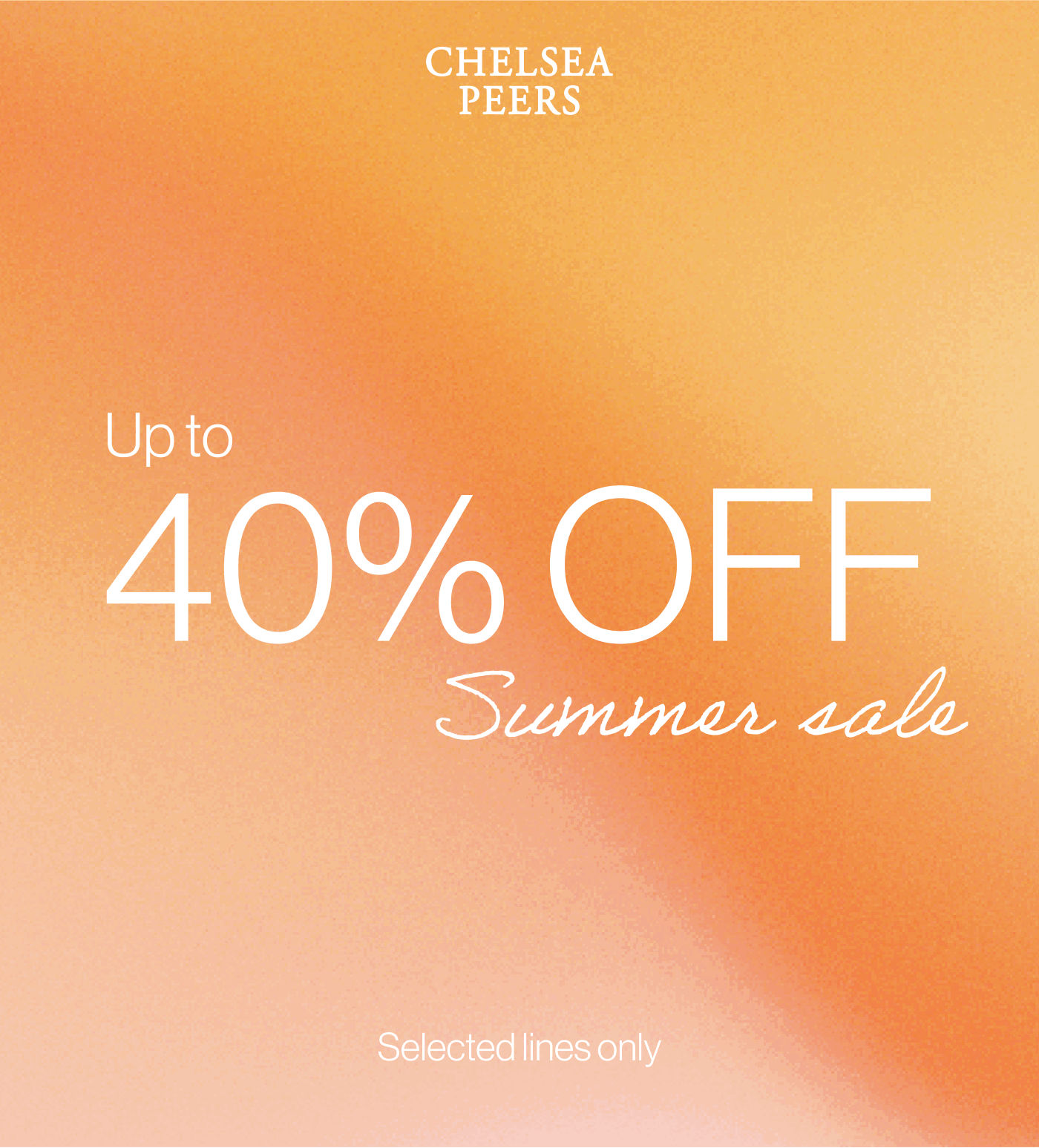 Up to 40% off Summer sale, selected lines only