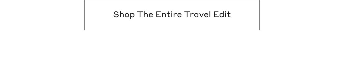 Shop The Entire Travel Edit
