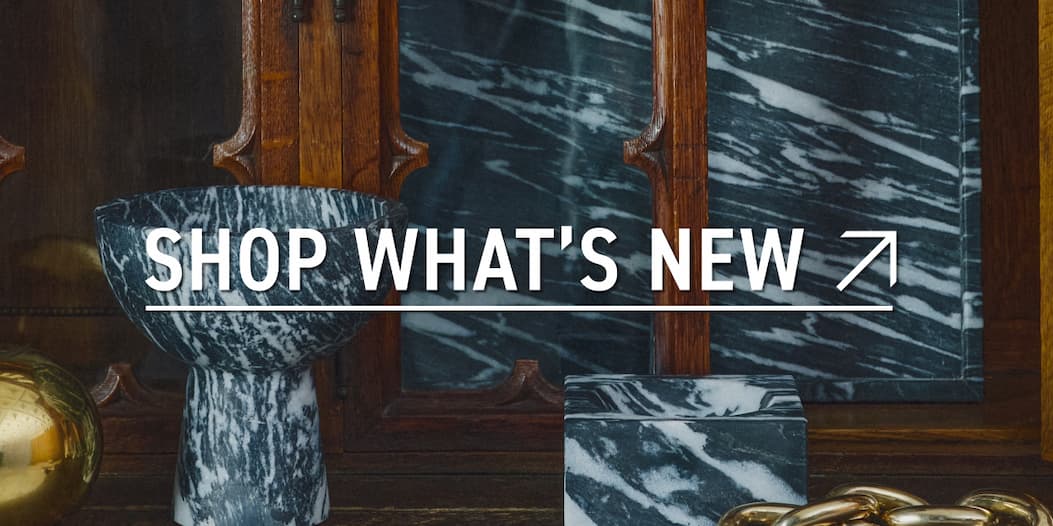 SHOP WHAT'S NEW >