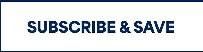 SUBSCRIBE & SAVE