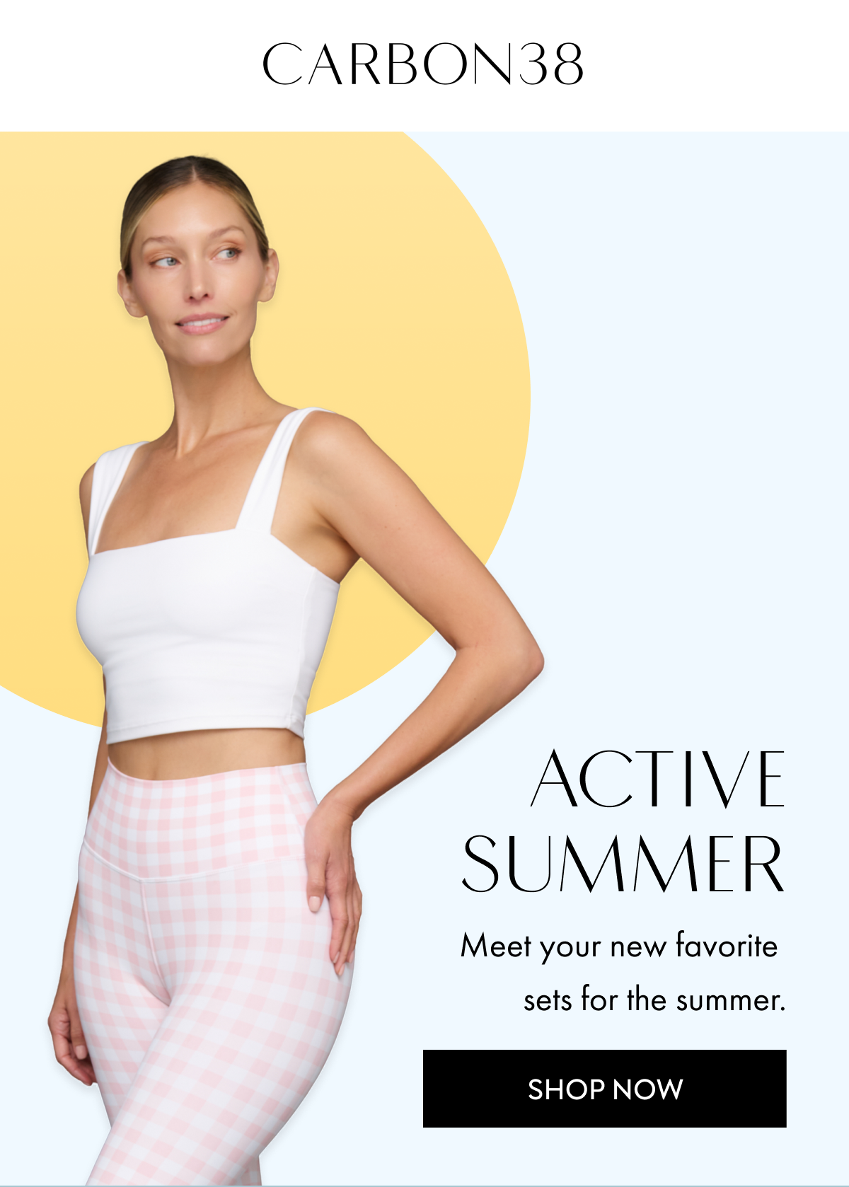 Active summer Meet your new favorite  sets for the summer.