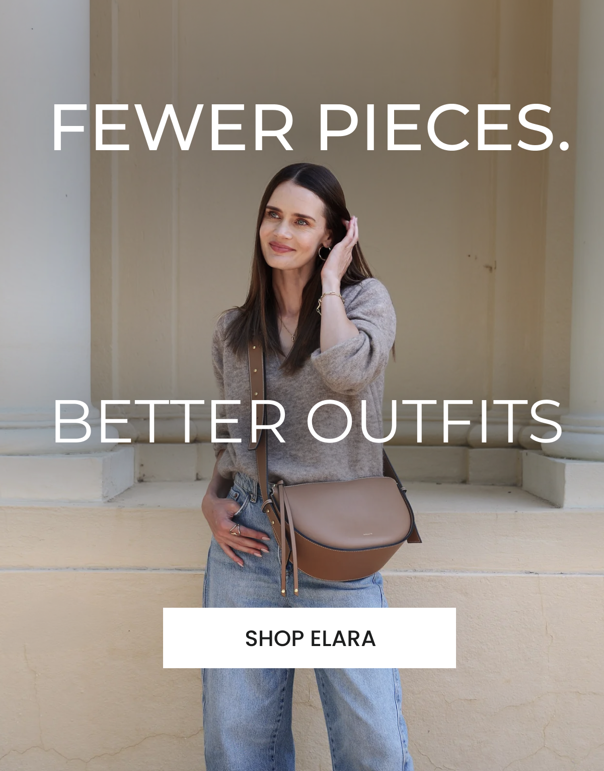 FEWER PIECES. BETTER OUTFITS | SHOP ELARA