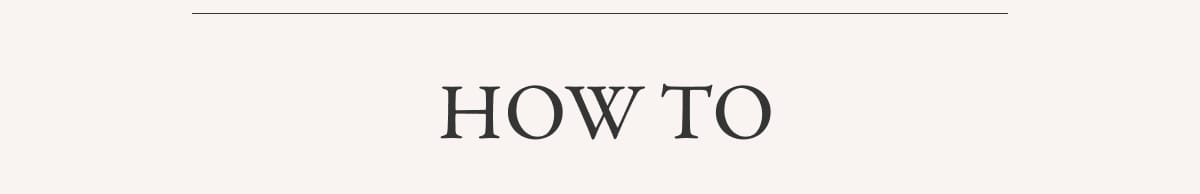 HOW TO 