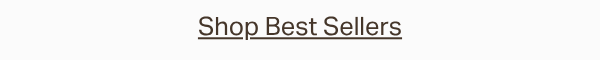 Shop best sellers