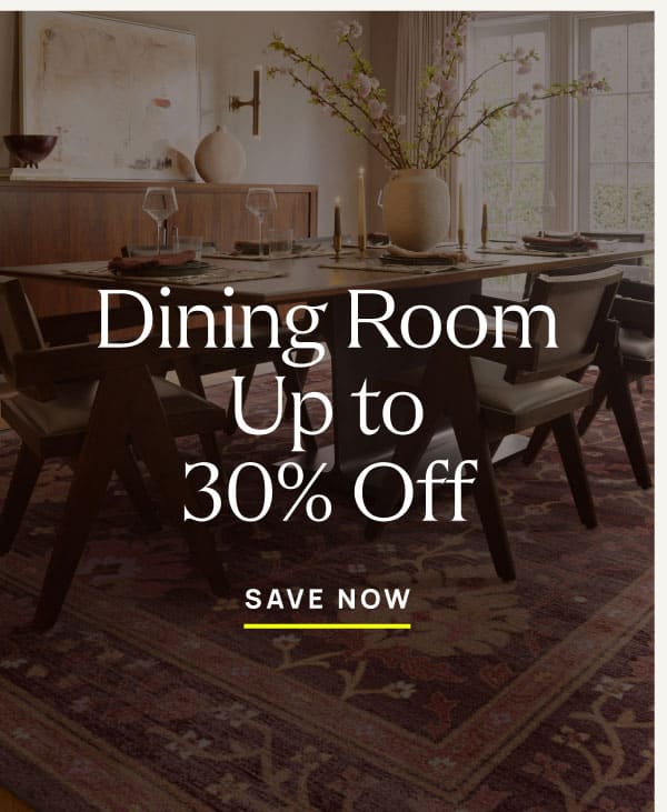 Dining Room | Up to 30% Off | Save Now 