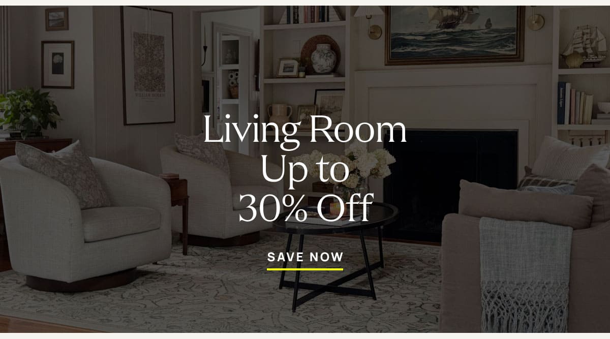 Living Room | Up to 30% Off | Save Now 