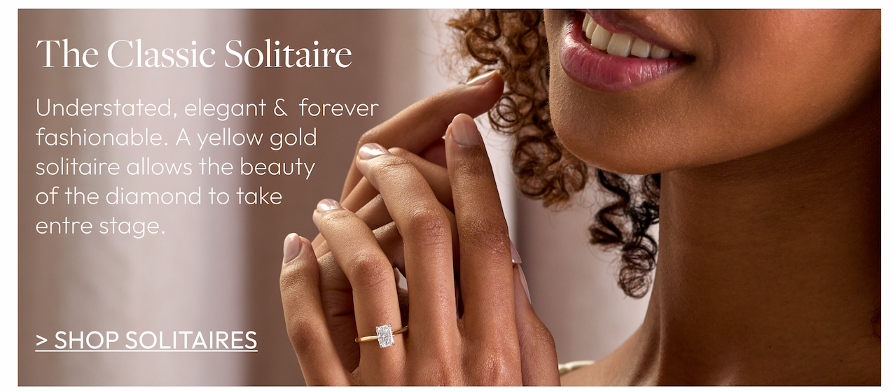 The Classic Solitaire. Understated, elegant &  forever fashionable. A yellow gold solitaire allows the beauty of the diamond to take  entre stage.