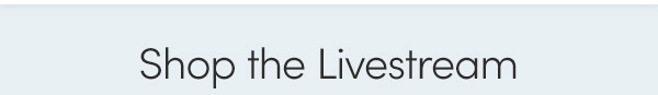 Shop the Livestream