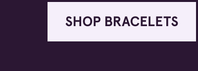 Click here to shop bracelets