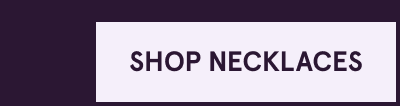 Click here to shop necklaces