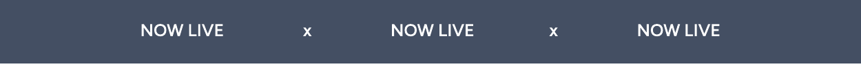 Now Live